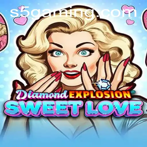 Discover the Thrills of DiamondExplosionSweetLove: A New Era of Gaming with S5